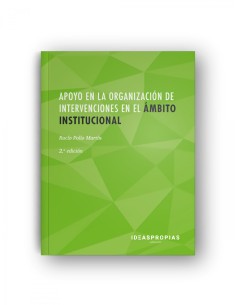 APOYO EN LA ORGANIZACION DE INTERVENCIONES EN EL AMBITO INSTITUCIONAL 2ª EDICION